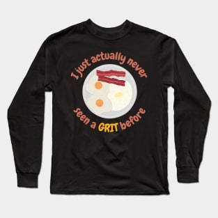 My Cousin Vinny Grits Funny Movie Quote Long Sleeve T-Shirt